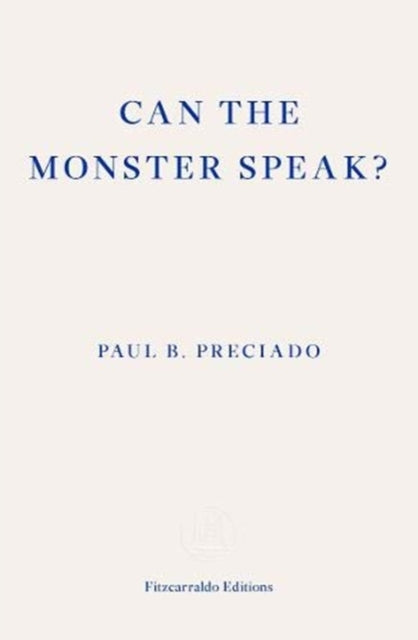 Can the Monster Speak?: A Report to an Academy of Psychoanalysts