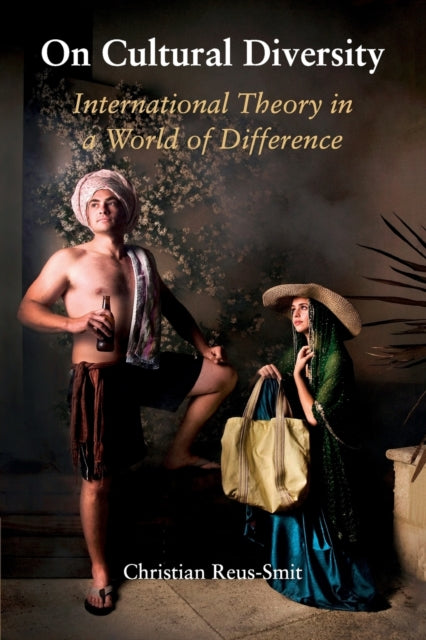 On Cultural Diversity: International Theory in a World of Difference