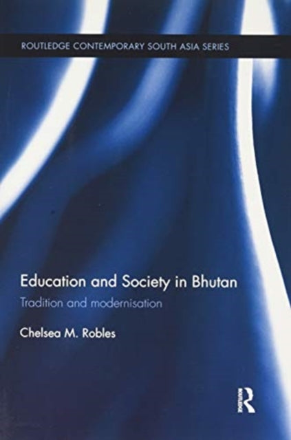 Education and Society in Bhutan: Tradition and modernisation
