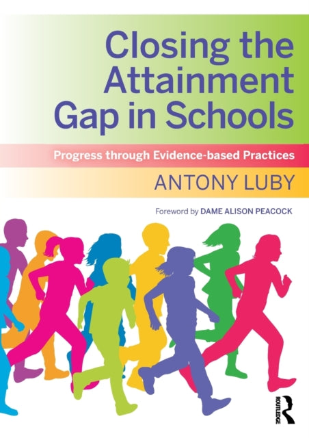 Closing the Attainment Gap in Schools: Progress through Evidence-based Practices