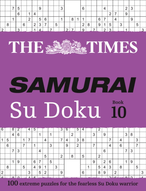 Times Samurai Su Doku 10: 100 Extreme Puzzles for the Fearless Su Doku Warrior