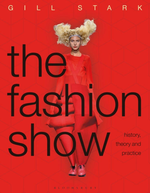 Fashion Show: History, theory and practice