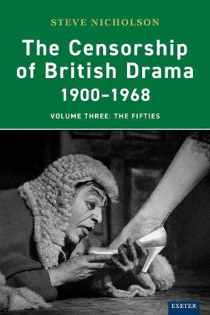 Censorship of British Drama 1900-1968 Volume 3: The Fifties