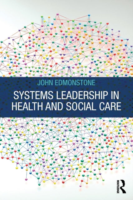 Systems Leadership in Health and Social Care