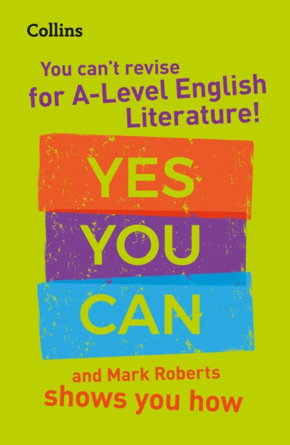 You can't revise for A Level English Literature! Yes you can, and Mark Roberts shows you how: For the 2022 Exams