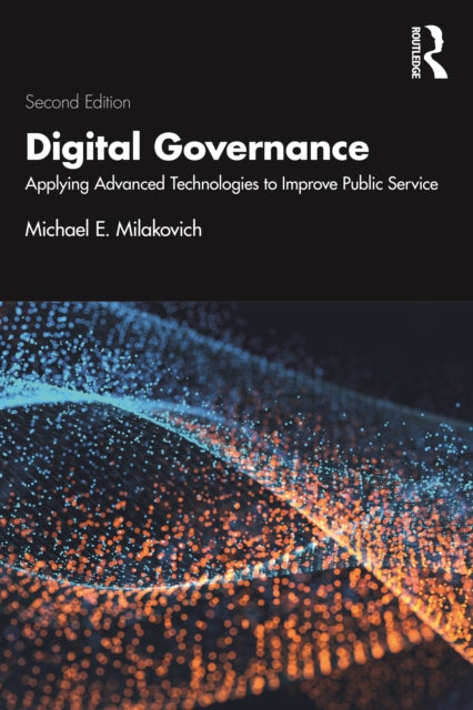 Digital Governance: Applying Advanced Technologies to Improve Public Service