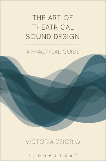 Art of Theatrical Sound Design: A Practical Guide