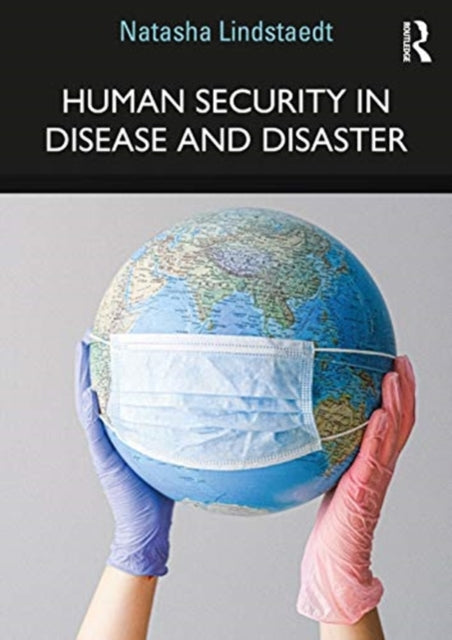 Human Security in Disease and Disaster