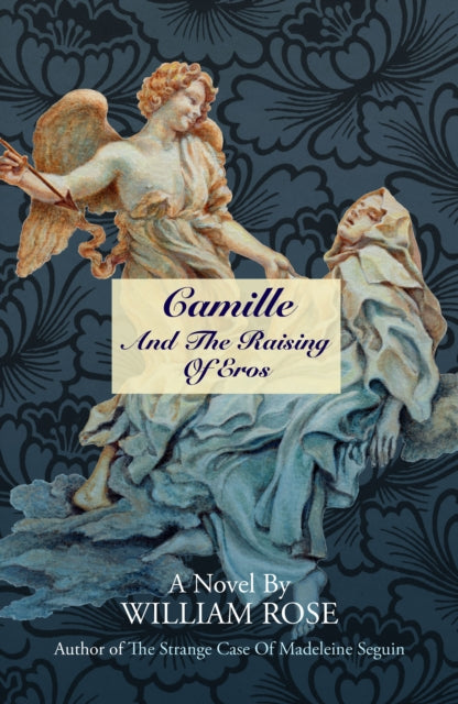 Camille and the Raising of Eros