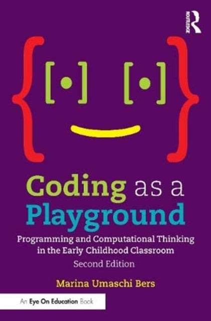 Coding as a Playground: Programming and Computational Thinking in the Early Childhood Classroom