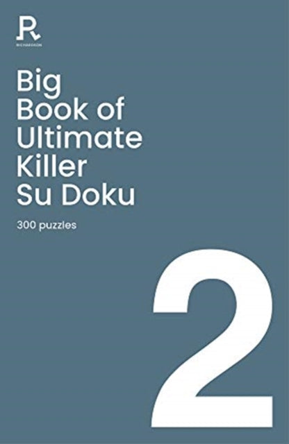 Big Book of Ultimate Killer Su Doku Book 2: a bumper deadly killer sudoku book for adults containing 300 puzzles