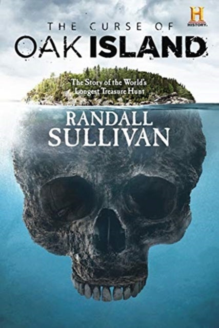 Curse of Oak Island: The Story of the World's Longest Treasure Hunt