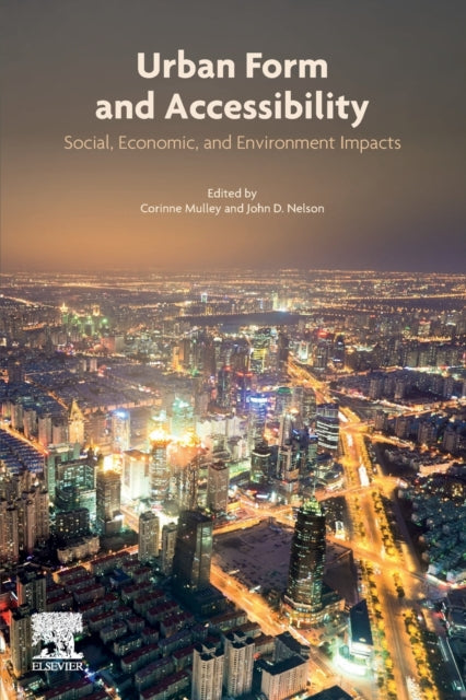 Urban Form and Accessibility: Social, Economic, and Environment Impacts