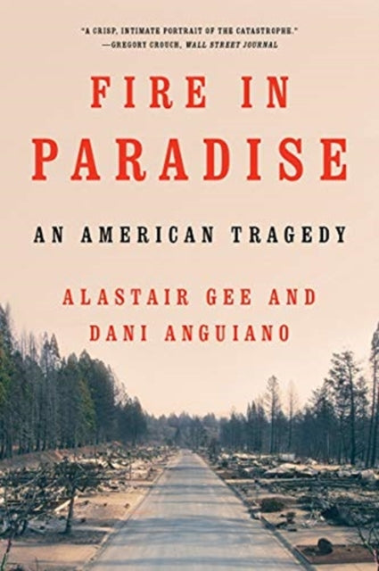 Fire in Paradise: An American Tragedy