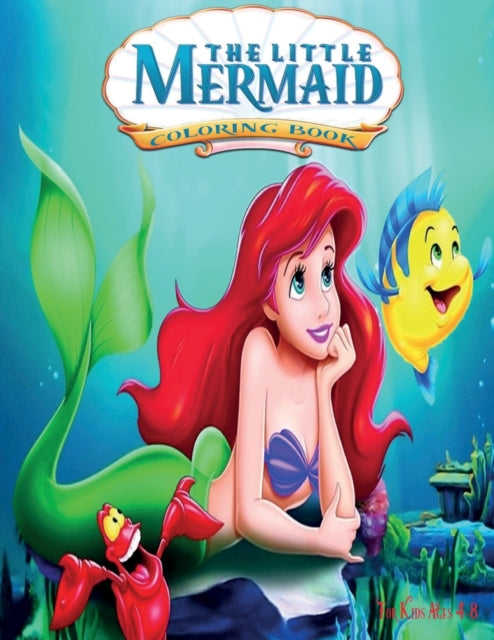 Little Mermaid Coloring Book For Kids: 120 Coloring Pages For kids Ages 4-8