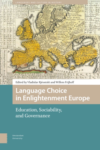 Language Choice in Enlightenment Europe: Education, Sociability, and Governance