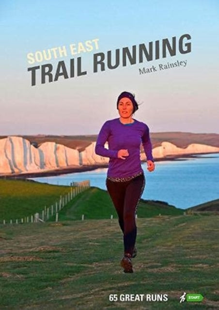 South East Trail Running: 65 Great Runs