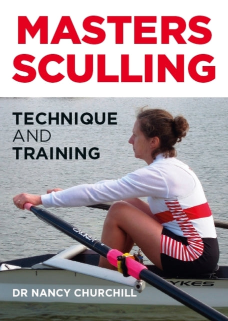 Masters Sculling: Technique and Training