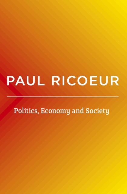 Politics, Economy, and Society: Writings and Lectures