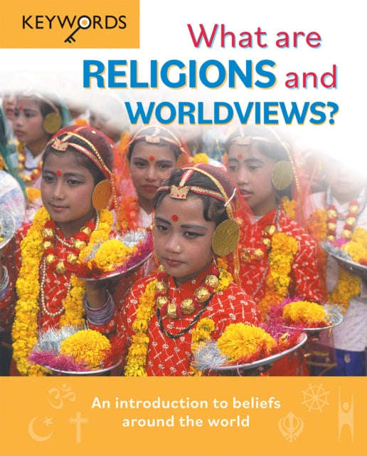 What are Religions and Worldviews?: An Introduction to Beliefs Around the World