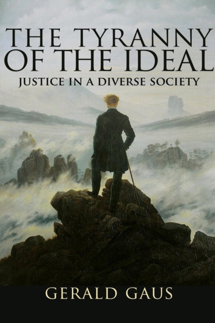 Tyranny of the Ideal: Justice in a Diverse Society