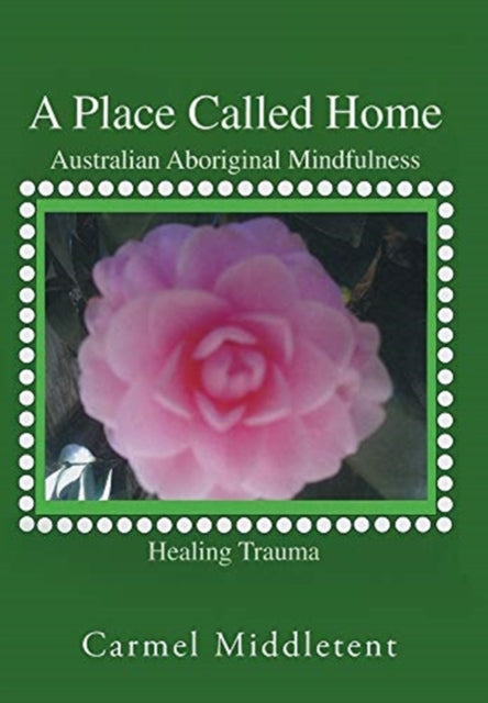 Place Called Home: A Healing Module For Historical Trauma