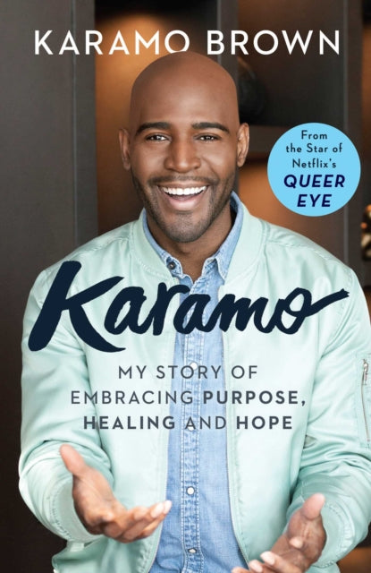 Karamo: My Story of Embracing Purpose, Healing and Hope