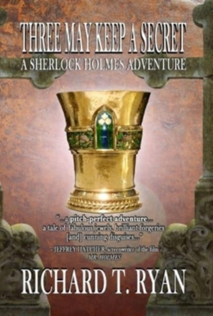 Three May Keep A Secret - A Sherlock Holmes Adventure