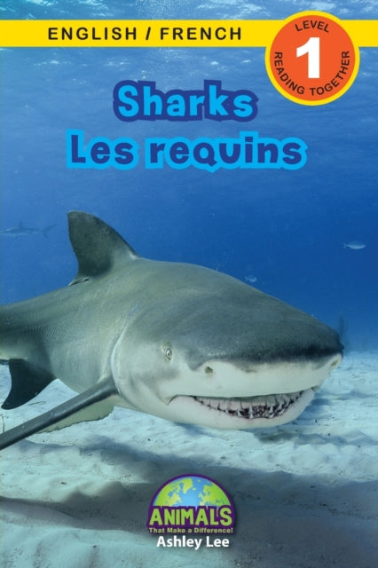 Sharks / Les requins: Bilingual (English / French) (Anglais / Francais) Animals That Make a Difference! (Engaging Readers, Level 1)