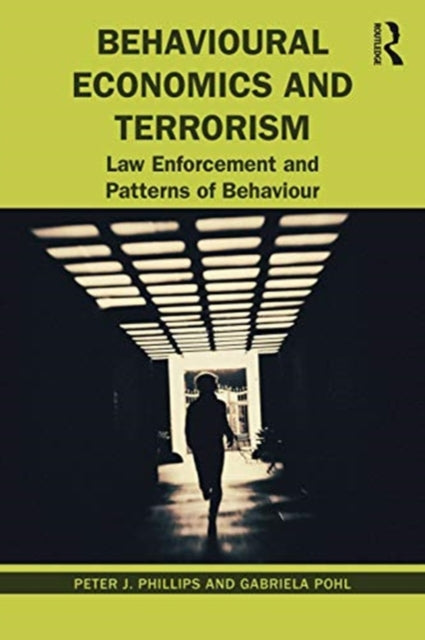 Behavioural Economics and Terrorism: Law Enforcement and Patterns of Behaviour