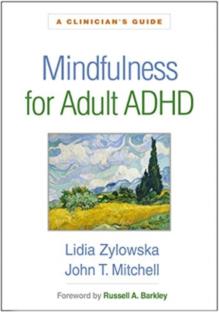 Mindfulness for Adult ADHD: A Clinician's Guide
