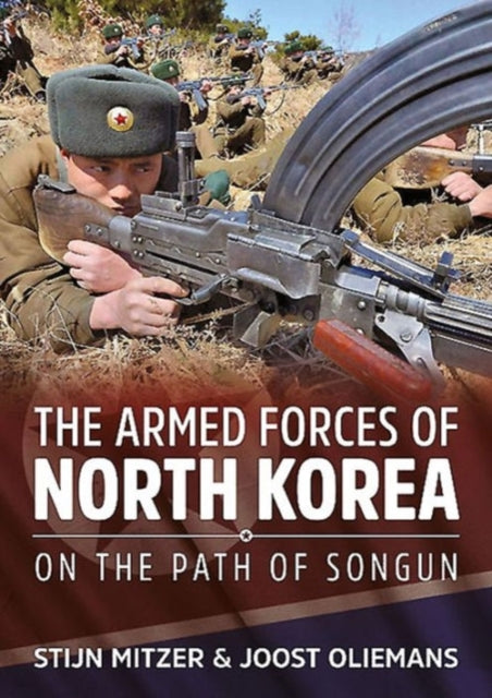 Armed Forces of North Korea: On the Path of Songun