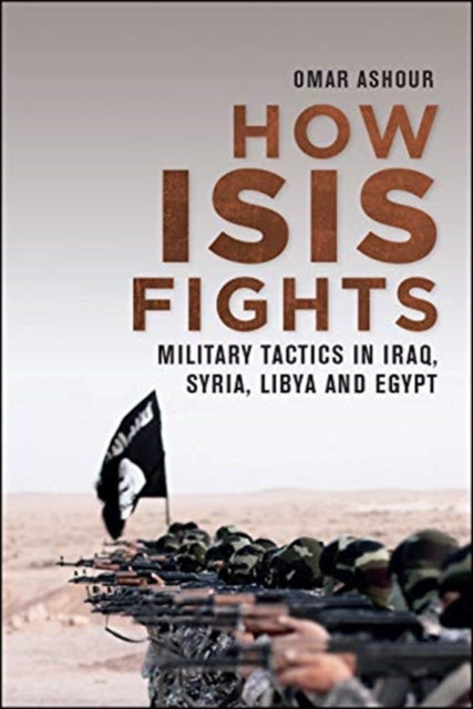 How Isis Fights: Military Tactics in Iraq, Syria, Libya and Egypt