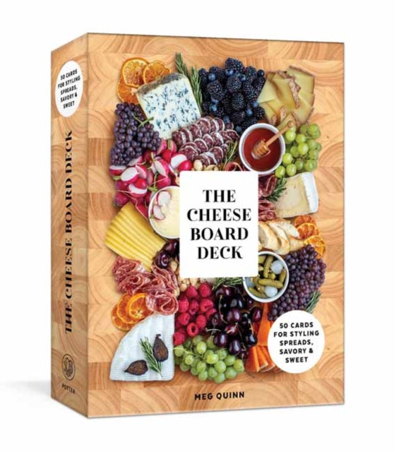 Cheese Board Deck: 50 Cards for Styling Spreads, Savory and Sweet