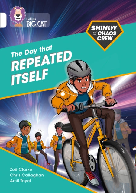 Shinoy and the Chaos Crew: The Day that Repeated Itself: Band 10/White