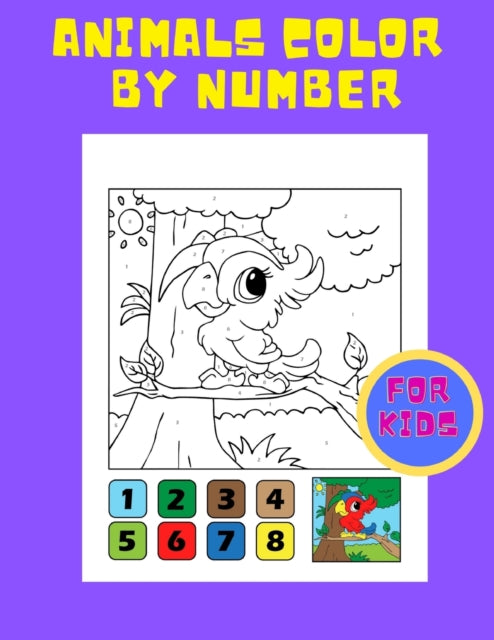 Animals Color By Number: Amazing Coloring Book for Kids - Color Book - Color Activity Book for Children - Ages 4-8 - Color Pages