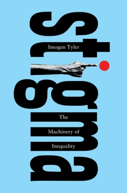 Stigma: The Machinery of Inequality