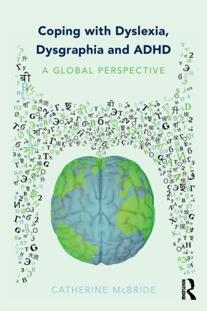 Coping with Dyslexia, Dysgraphia and ADHD: A Global Perspective