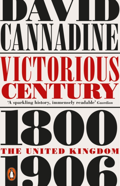 Victorious Century: The United Kingdom, 1800-1906