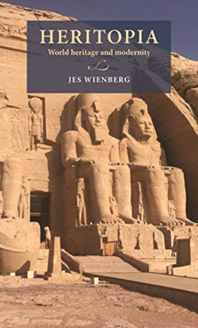 Heritopia: World Heritage and Modernity