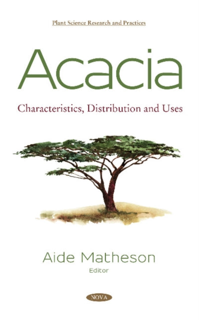 Acacia: Characteristics, Distribution and Uses