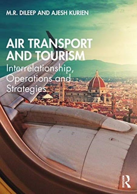 Air Transport and Tourism: Interrelationship, Operations and Strategies