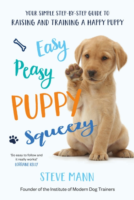 Easy Peasy Puppy Squeezy: The UK's No.1 Dog Training Book