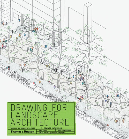 Drawing for Landscape Architecture: Sketch to Screen to Site