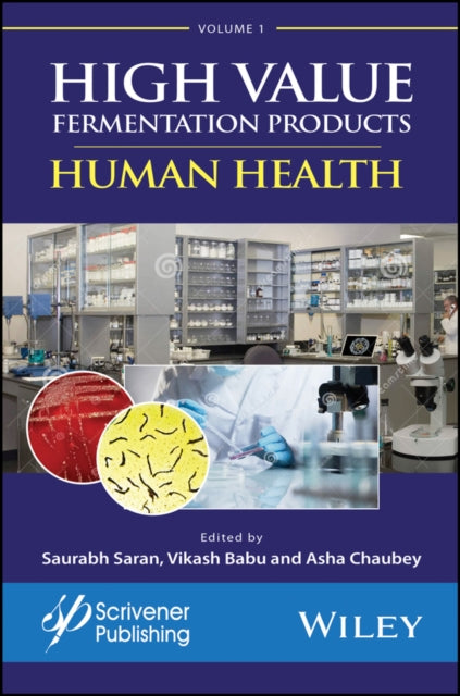 High Value Fermentation Products, Volume 1: Human Health
