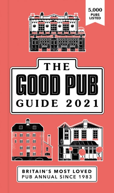 Good Pub Guide 2021: The Top 5,000 Pubs For Food And Drink In The UK