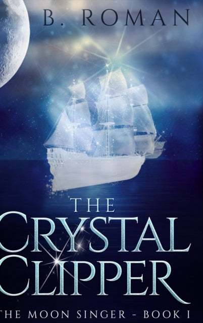 Crystal Clipper (The Moon Singer Book 1)