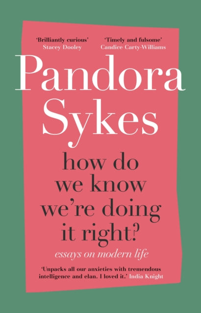How Do We Know We're Doing It Right?: And Other Thoughts On Modern Life