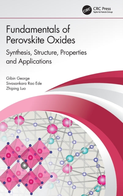 Fundamentals of Perovskite Oxides: Synthesis, Structure, Properties and Applications