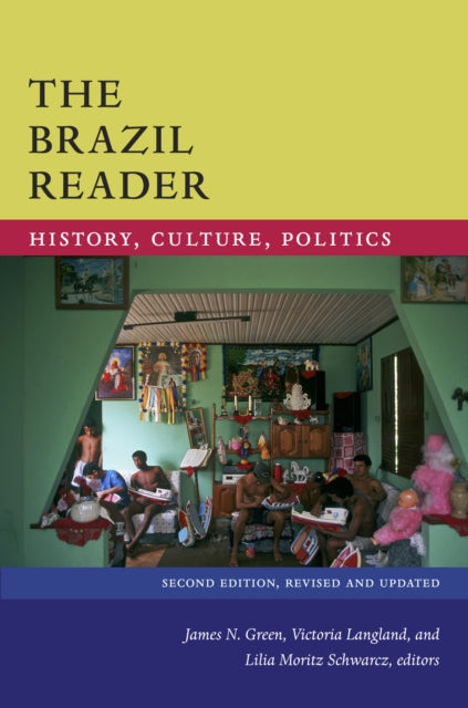 Brazil Reader: History, Culture, Politics